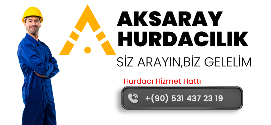 AKSARAY GÜLAĞAÇ HURDACILIK